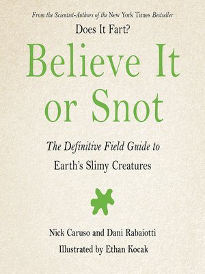 cover image of Believe It or Snot
